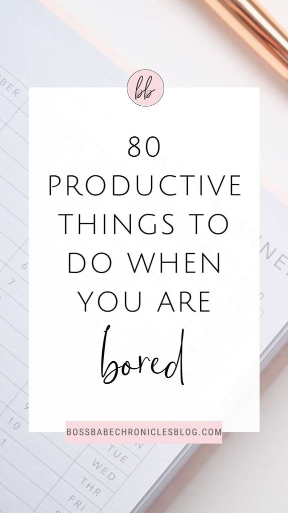 best productive things to do when you are bored