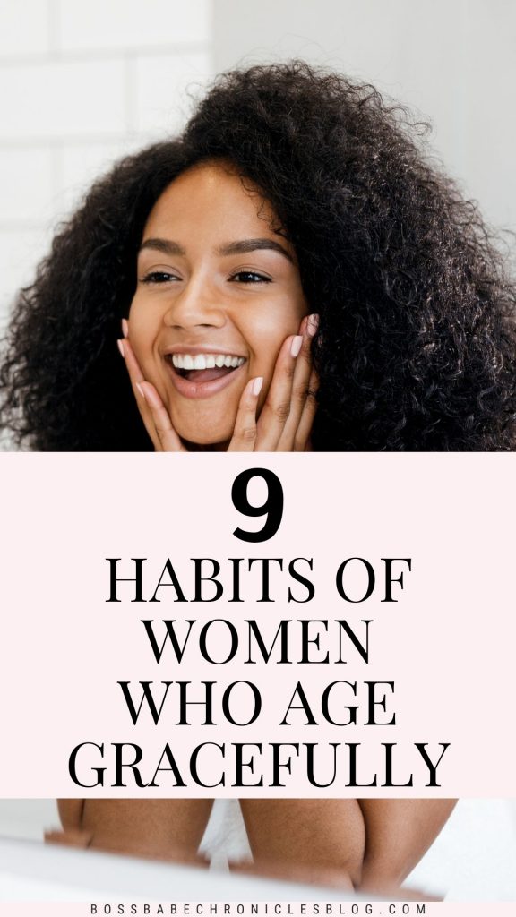9 Habits Of Women Who Age Gracefully
