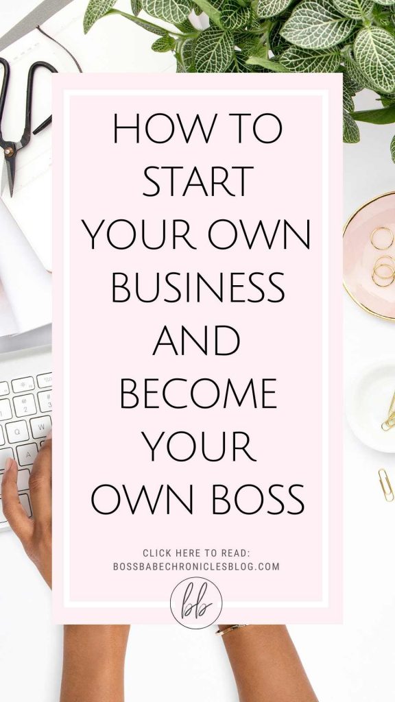 Pin with the heading: How to start your own business and become your own boss