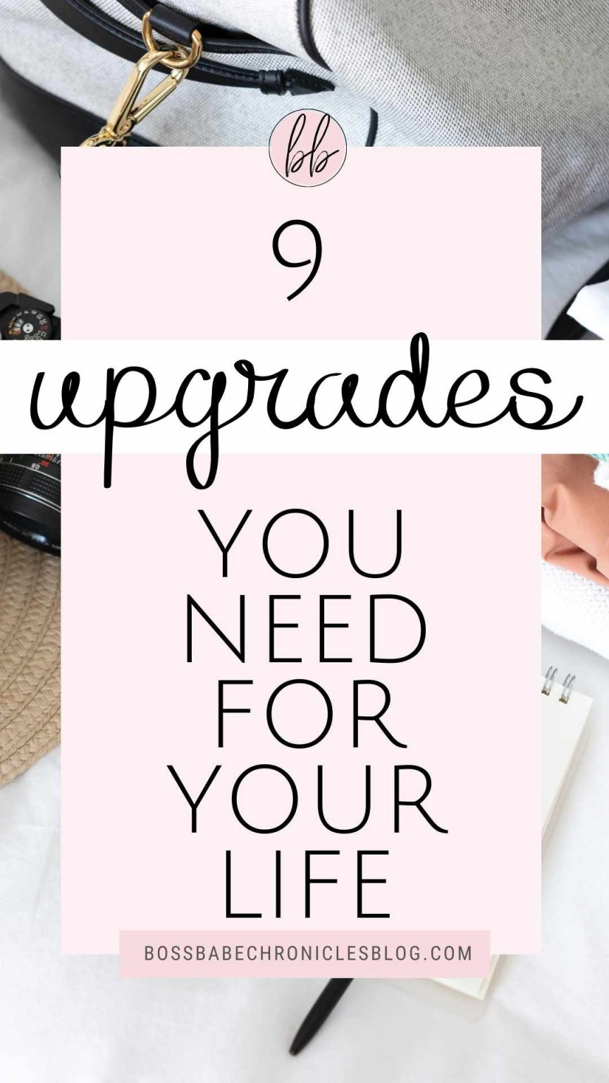 9 Simple Ways To Upgrade Your Lifestyle - Boss Babe Chronicles