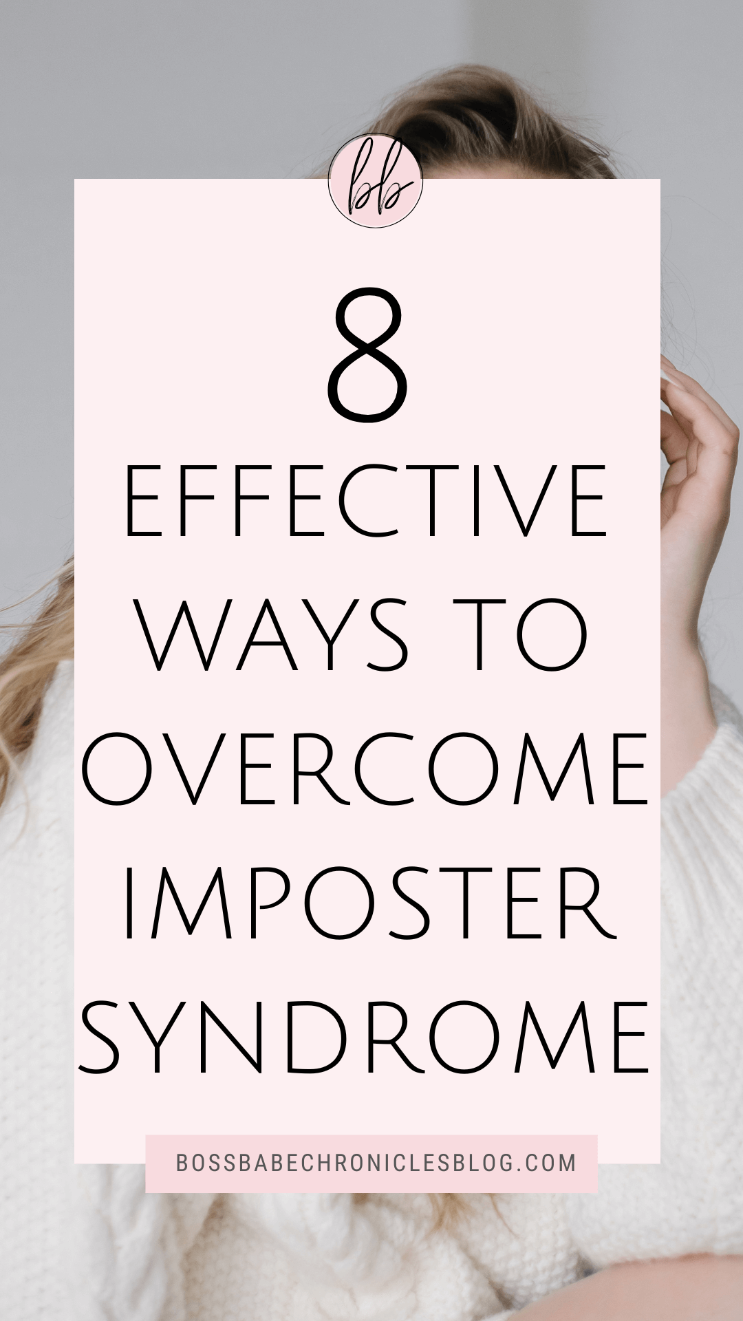 How To Overcome Imposter Syndrome - Boss Babe Chronicles