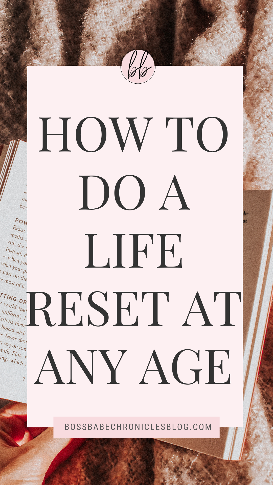 Quick Life Reset How to do a Life Reset- The Ultimate Guide - Boss Babe Chronicles