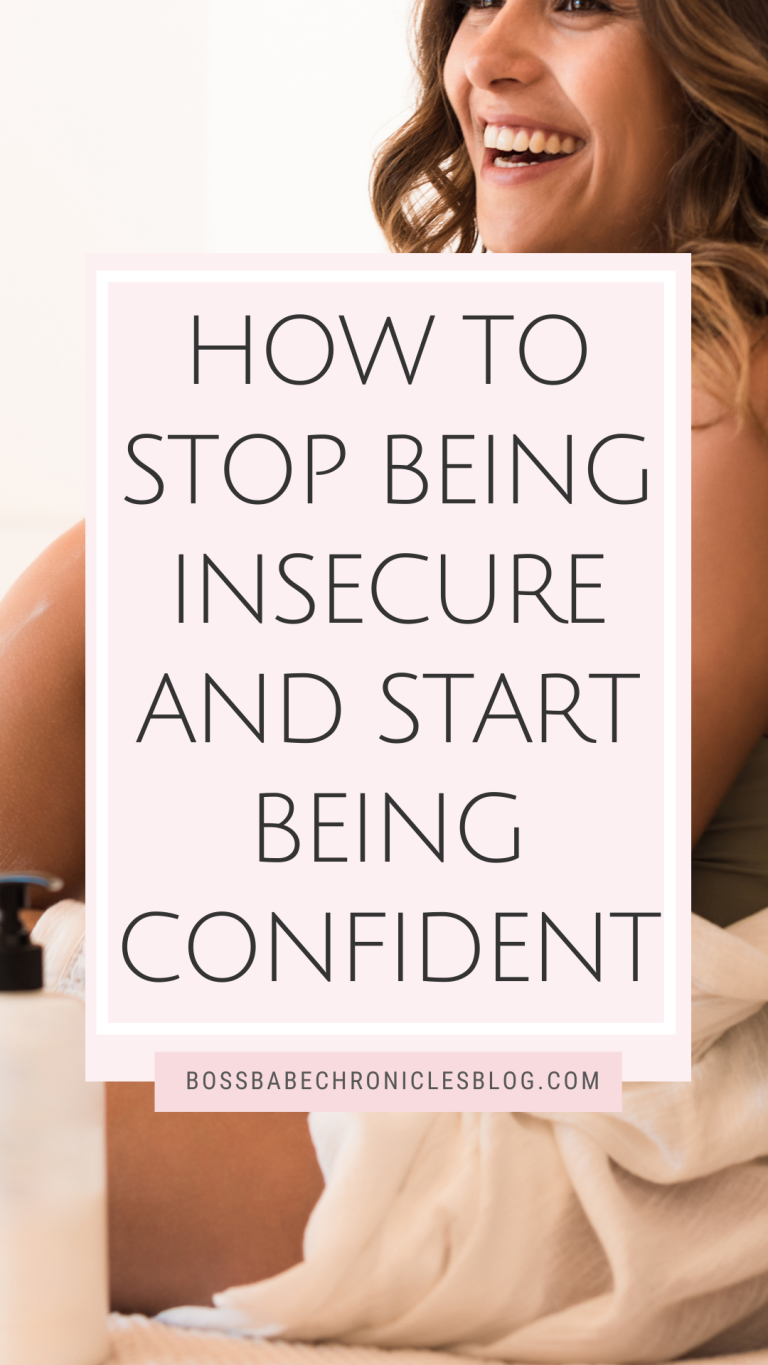 How to Stop Being Insecure and Build Confidence - Boss Babe Chronicles