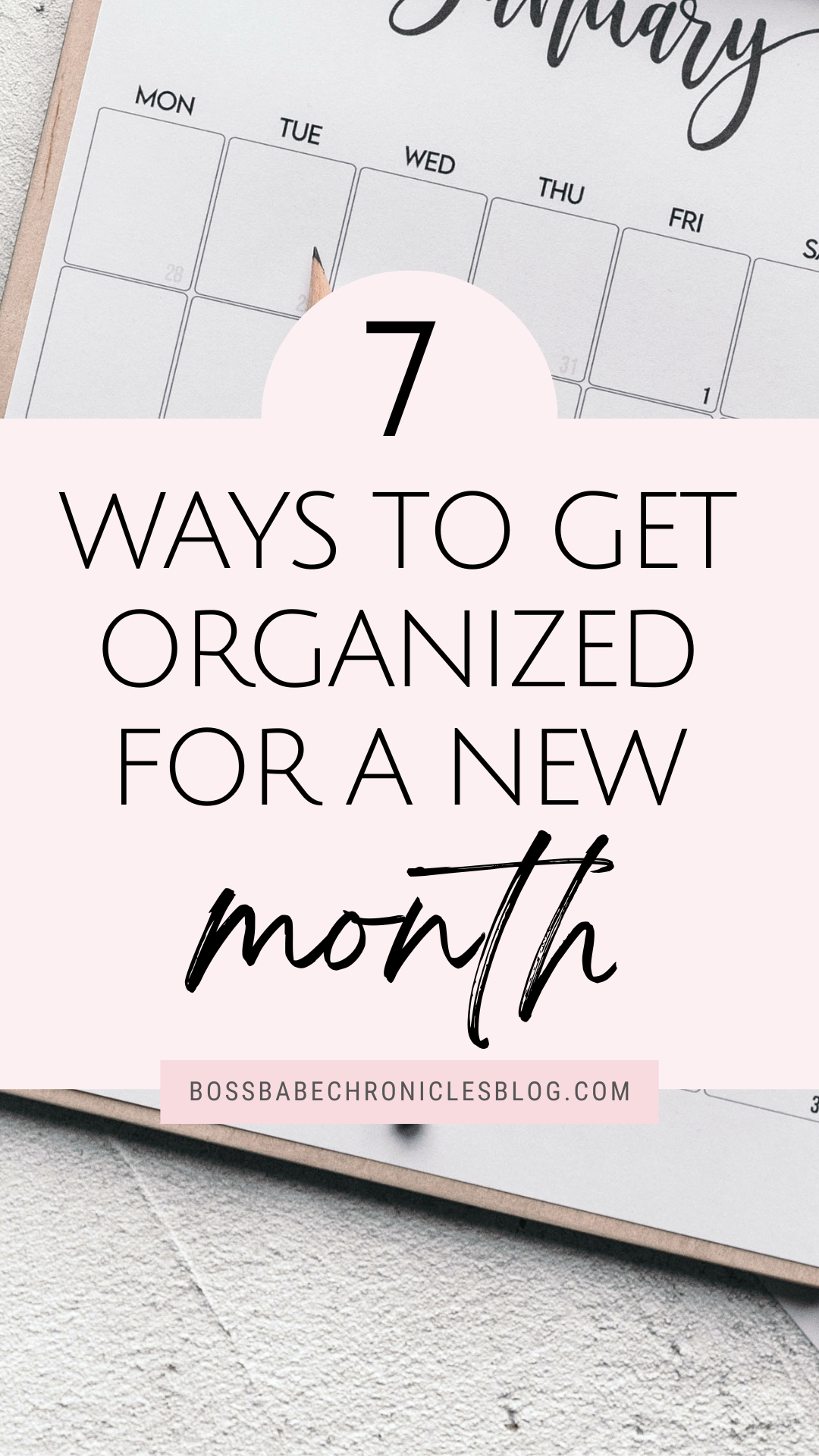 How to Get Organized at the Start of a New Month - Boss Babe Chronicles