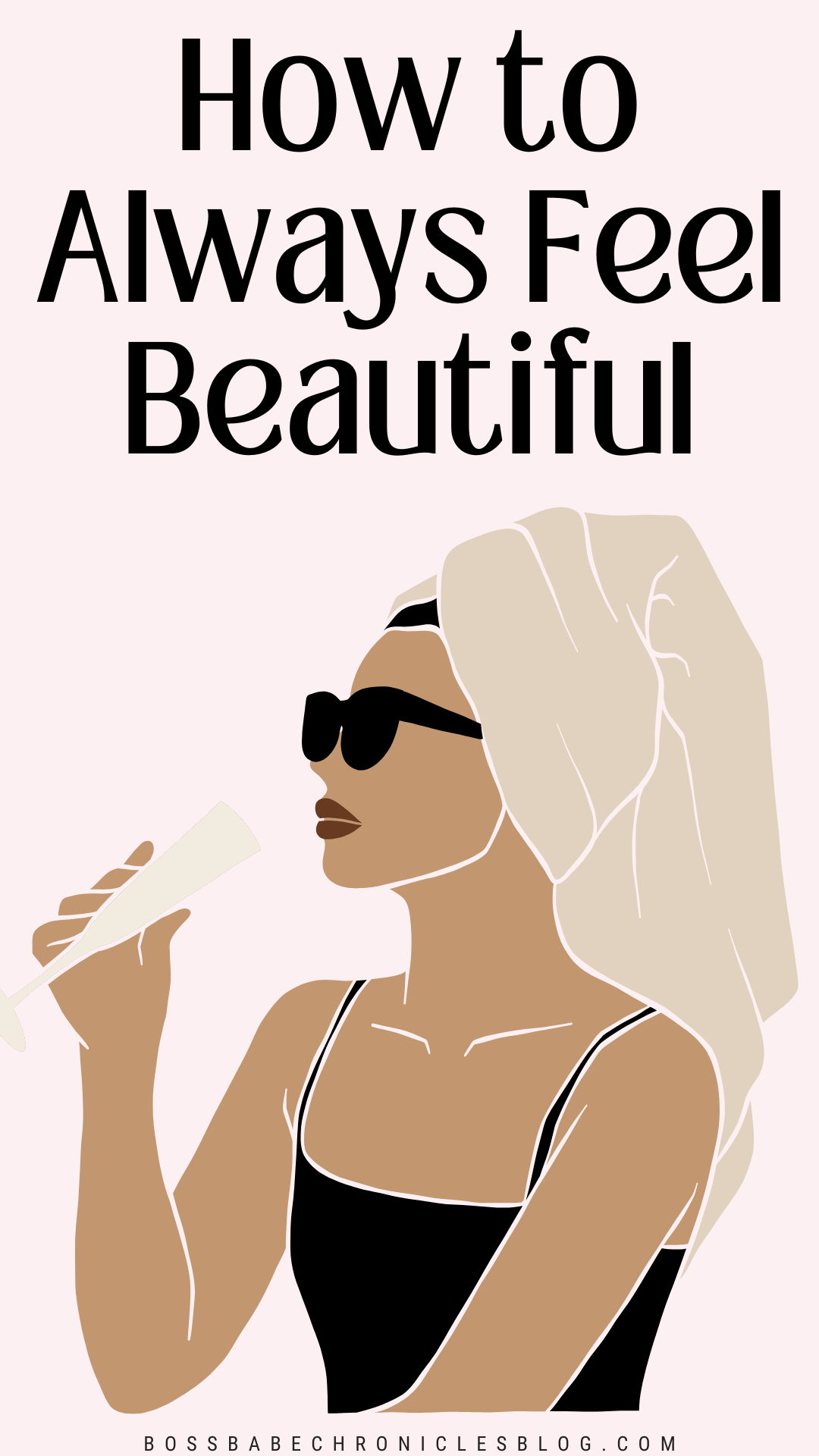 How to Achieve Pretty Privilege and Always Feel Beautiful - Boss Babe ...