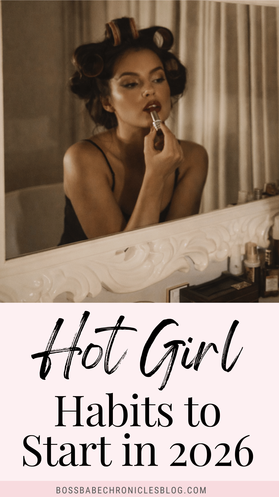 Hot Girl Habits to Start in 2026 - Boss Babe Chronicles
