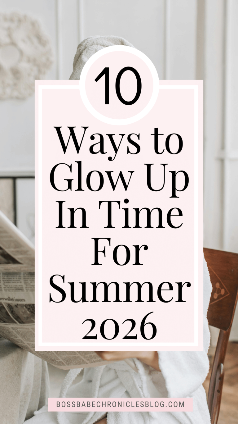 How to Glow Up in Time for Summer - Boss Babe Chronicles